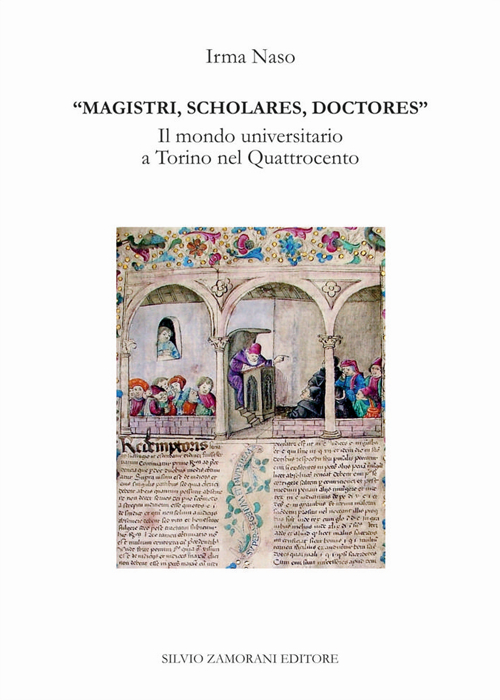 Magistri, scholares, doctores. Il mondo universitario a Torino nel Quattrocento