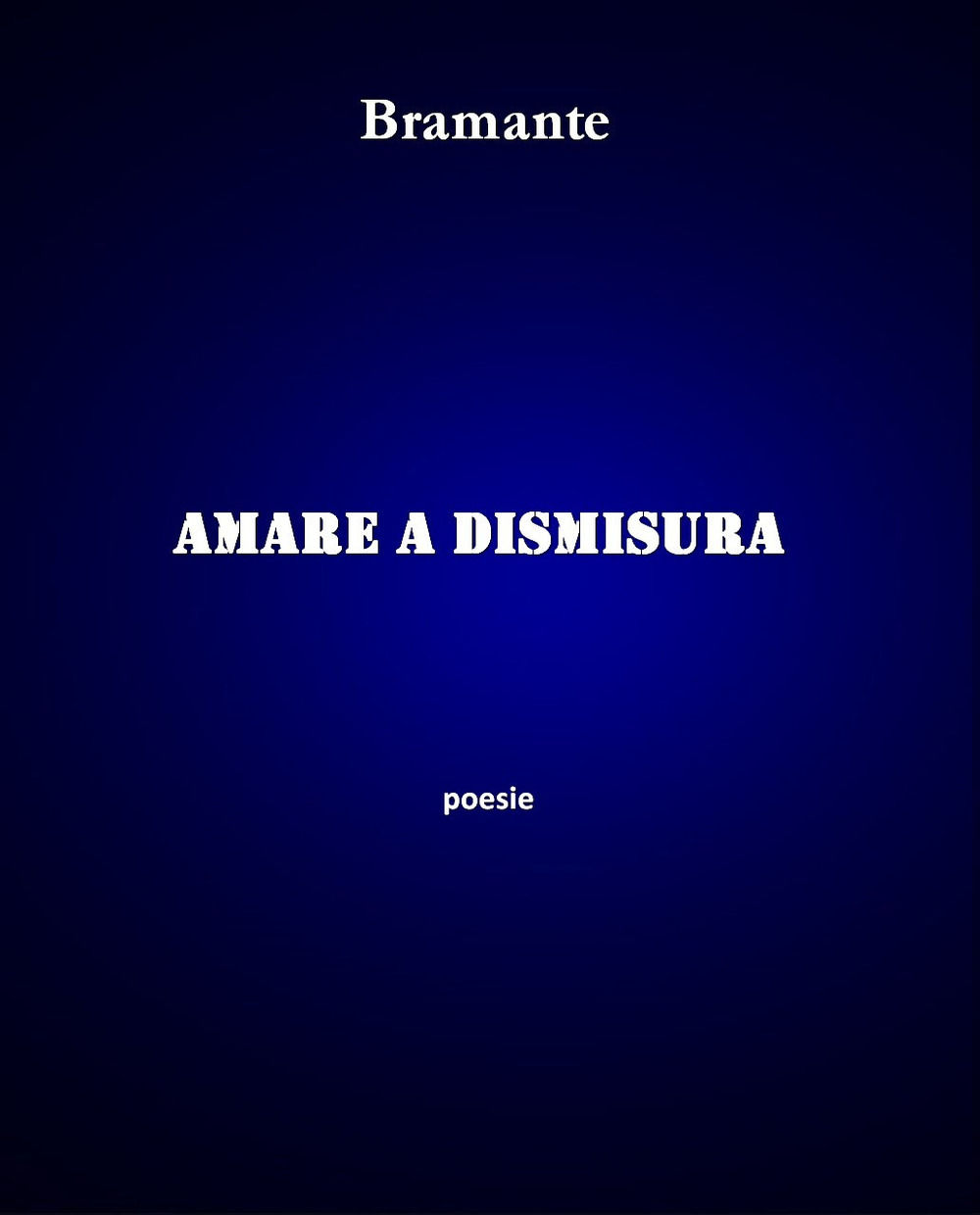 Amare a dismisura