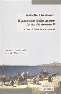 La via del deserto. Vol. 2: Il paradiso delle acque