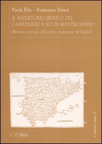 Il repertorio iberico del canzoniere n° 871 di Montecassino. Musica e poesia alla corte aragonese di Napoli