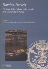 Domina Doctrix. Pioniere della cultura e del sociale nell'Università di Pavia