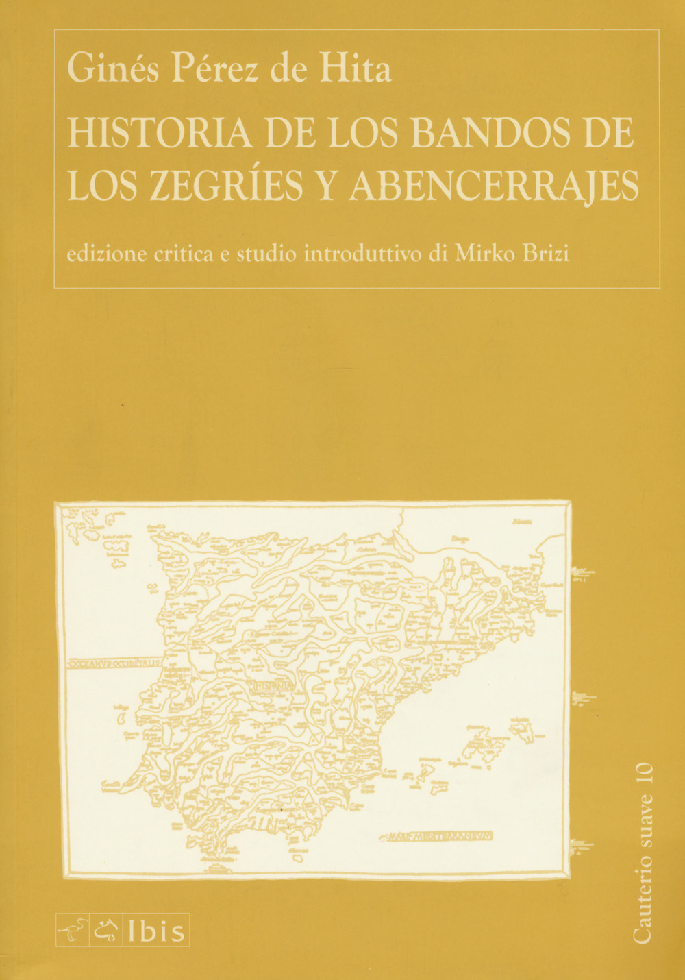 Historia de los bandos de los Zegríes y Abencerrajes. Ediz. critica