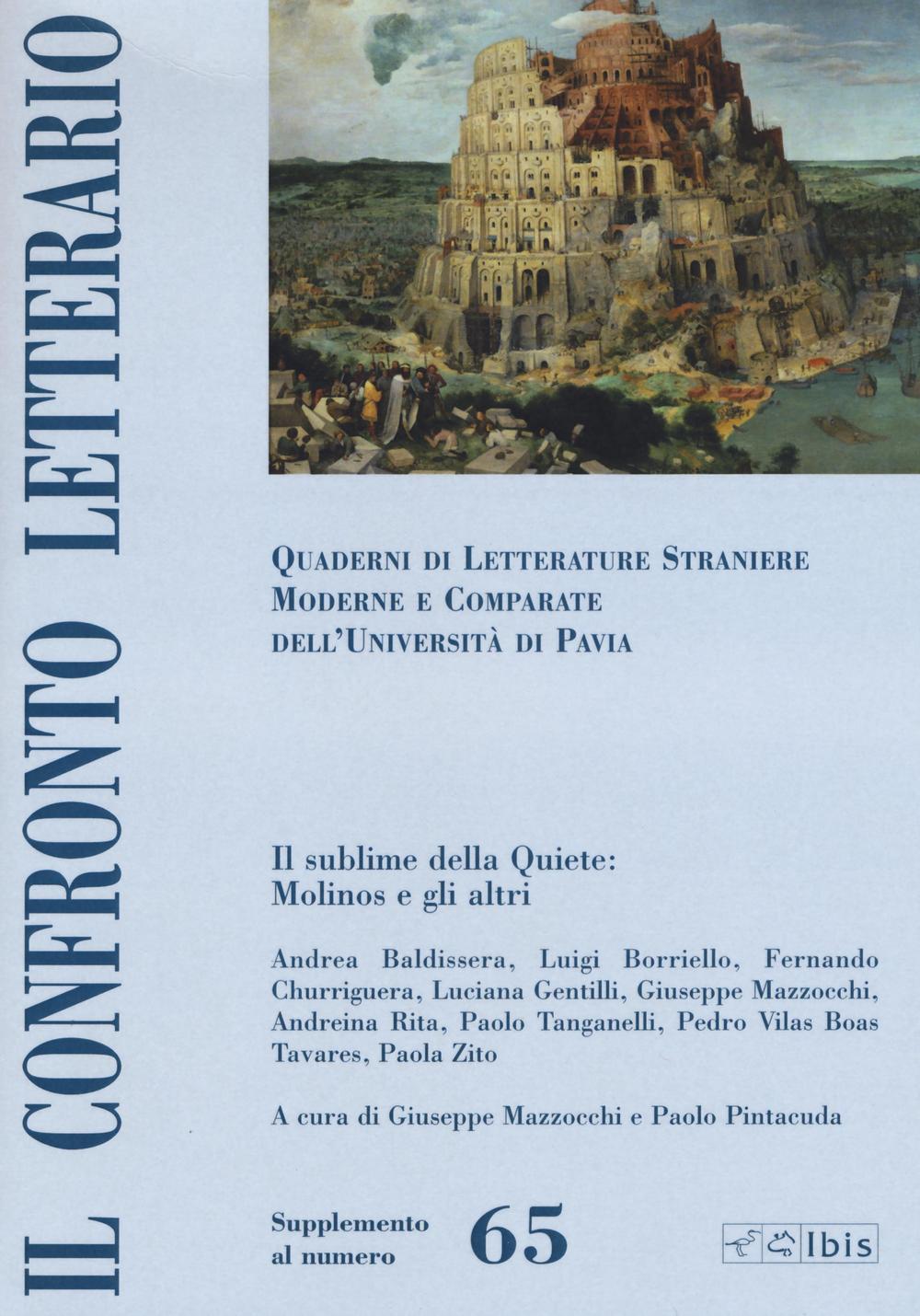 Il confronto letterario. Quaderni di letterature straniere moderne e comparate dell'Università di Pavia. Supplemento. Vol. 65: Il sublime della quiete: Molinos e gli altri