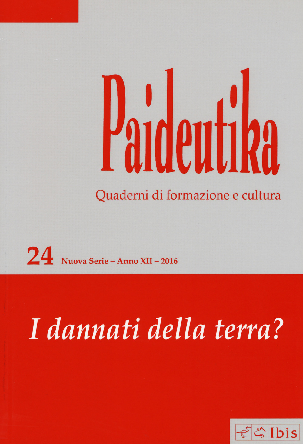 Paideutika. Vol. 24: I dannati della terra?