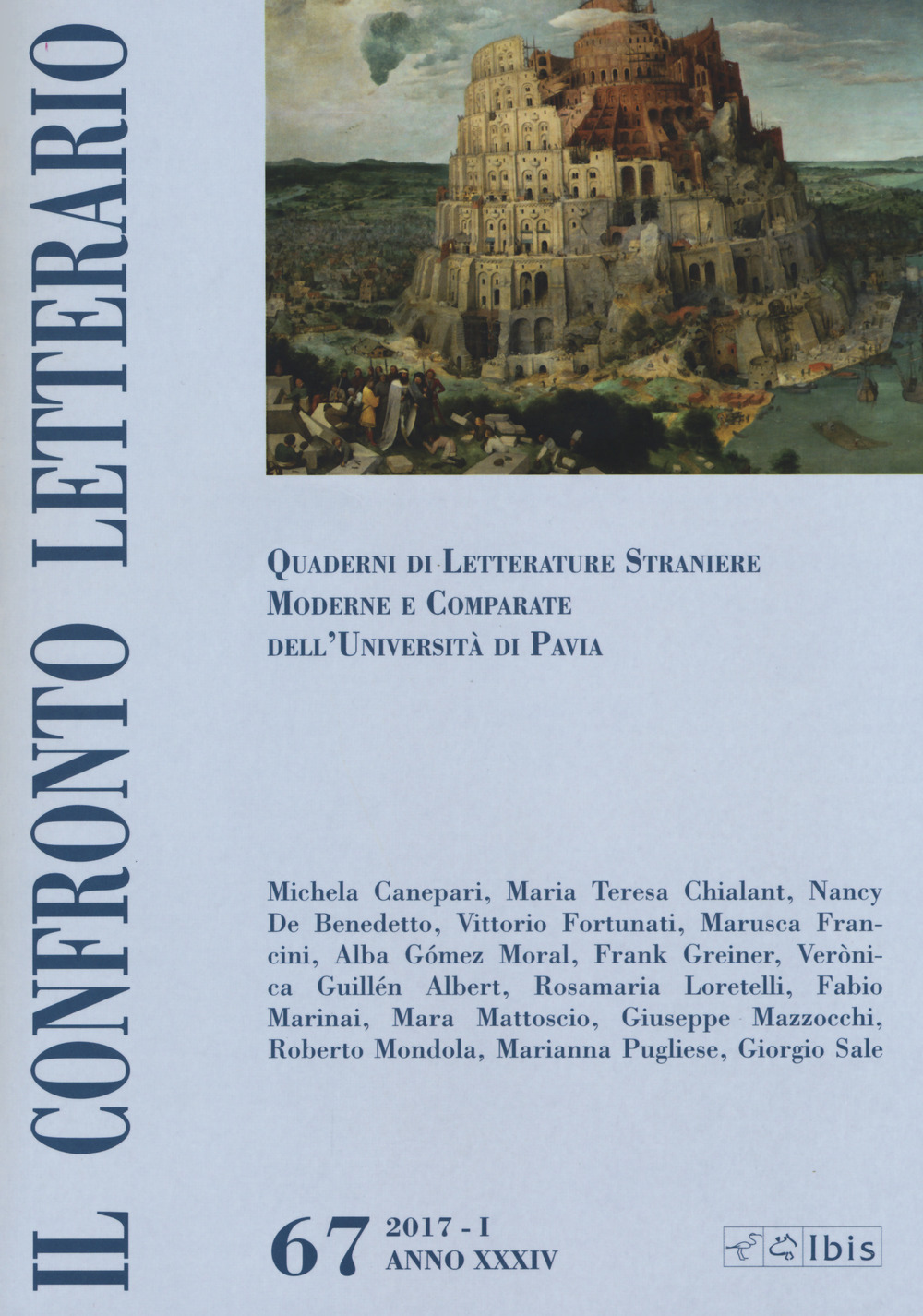 Il confronto letterario. Quaderni del Dipartimento di lingue e letterature straniere moderne dell'Università di Pavia. Vol. 67