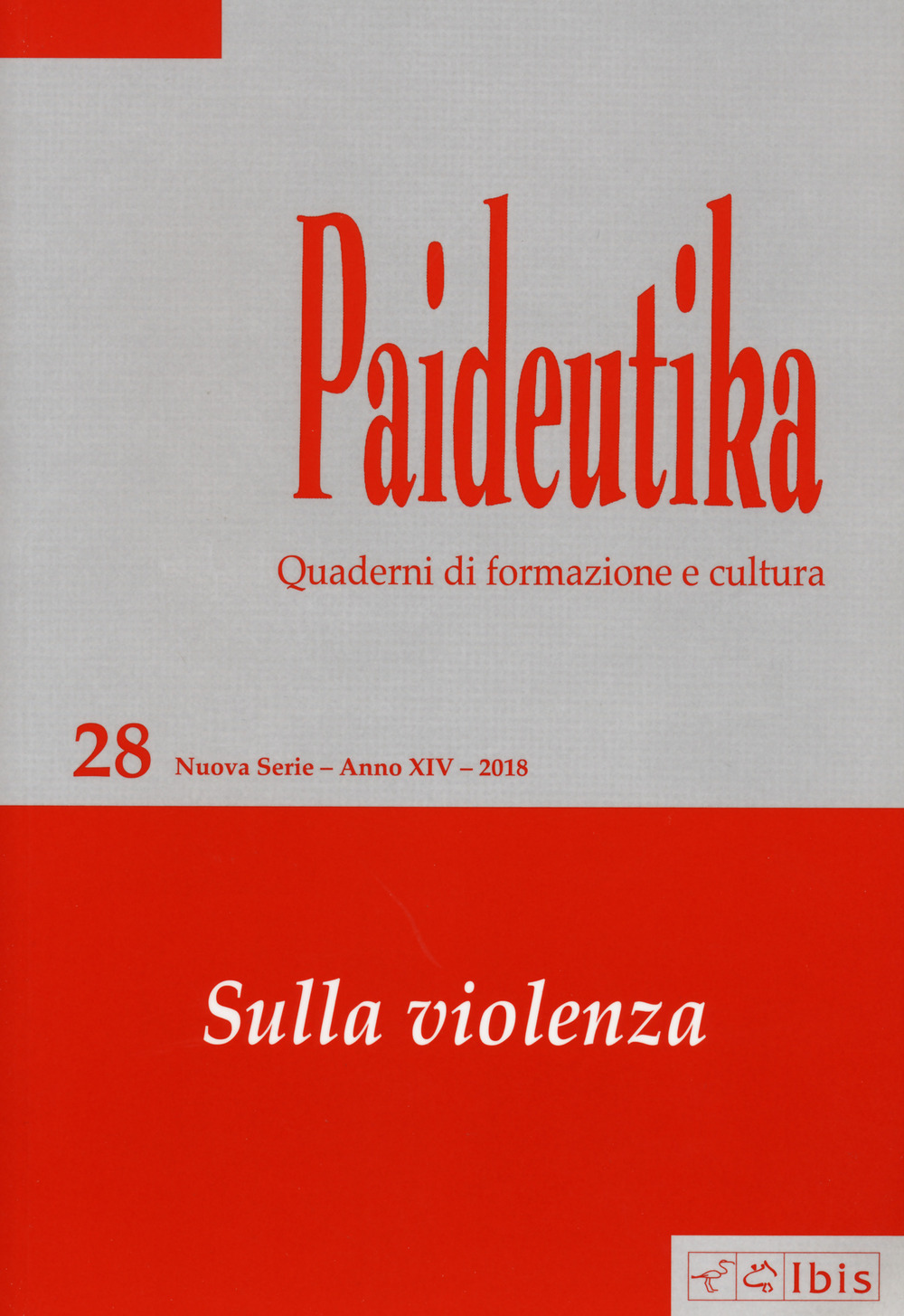 Paideutika. Vol. 28: Sulla violenza