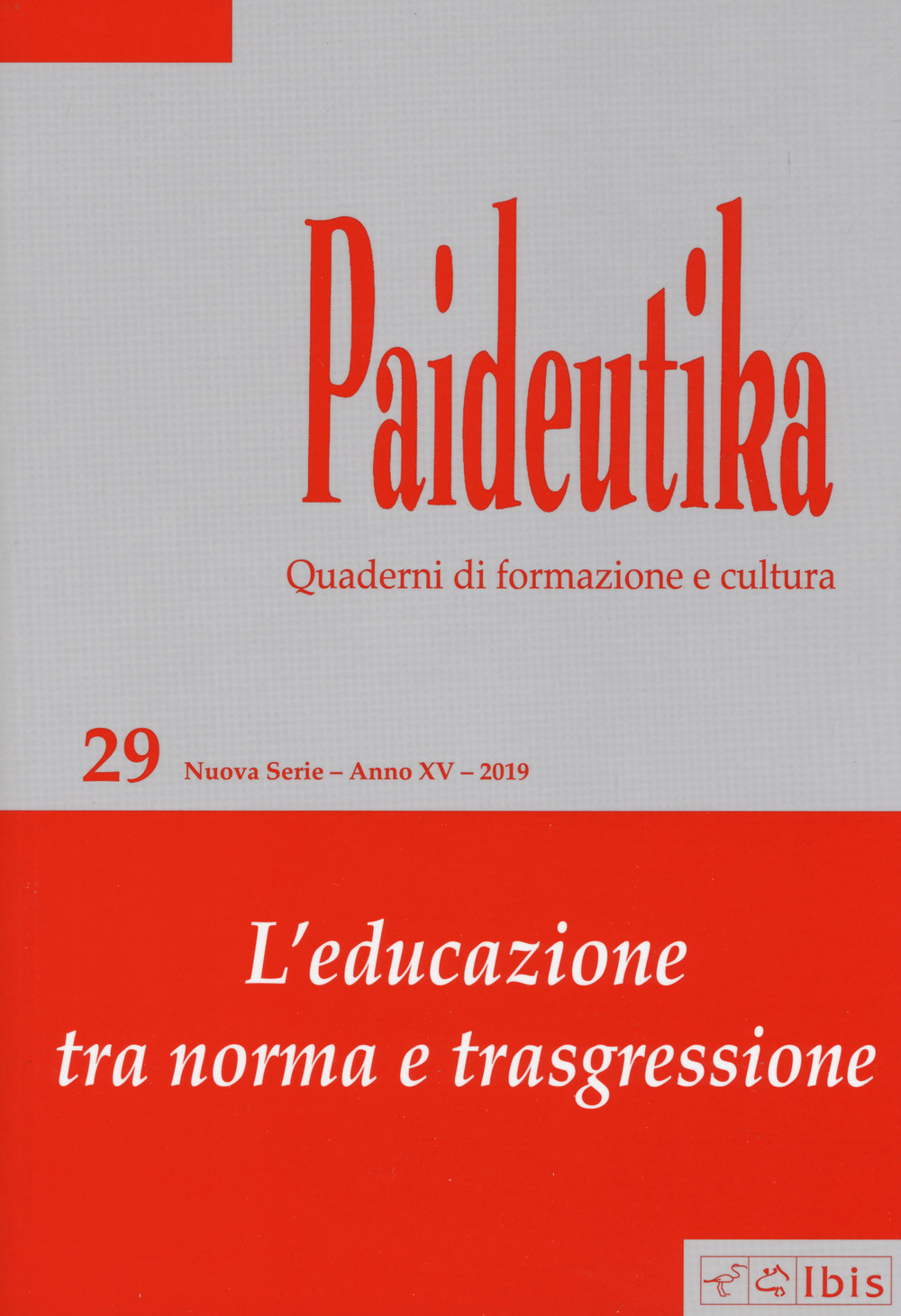 Paideutika. Vol. 29: L' educazione tra norma e trasgressione