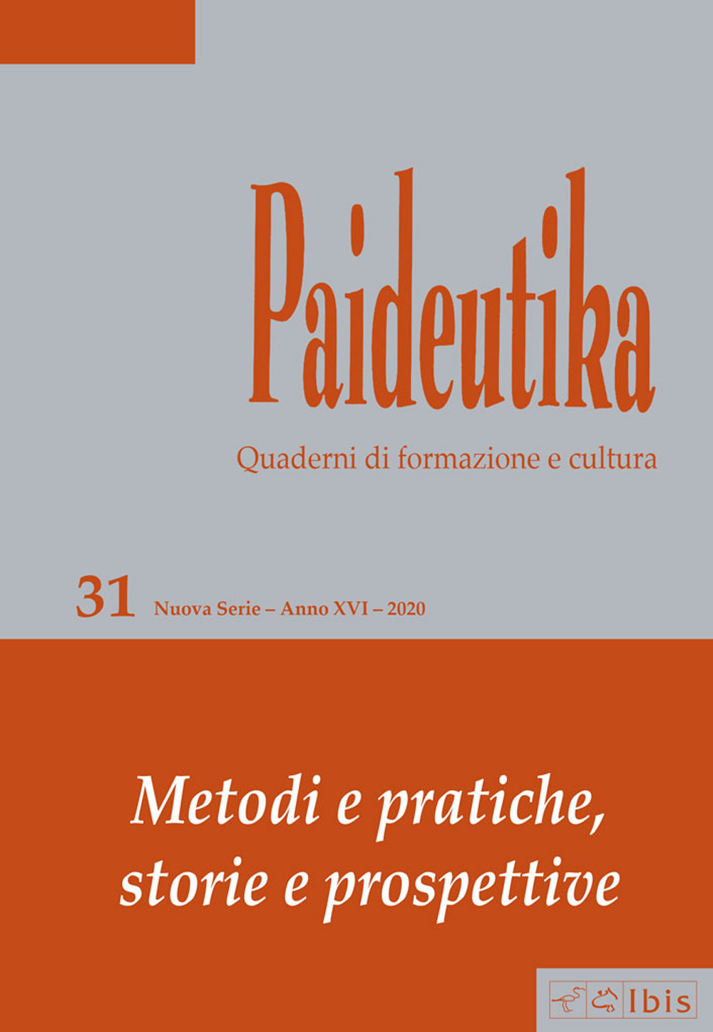 Paideutika. Vol. 31: Metodi e pratiche, storie e prospettive