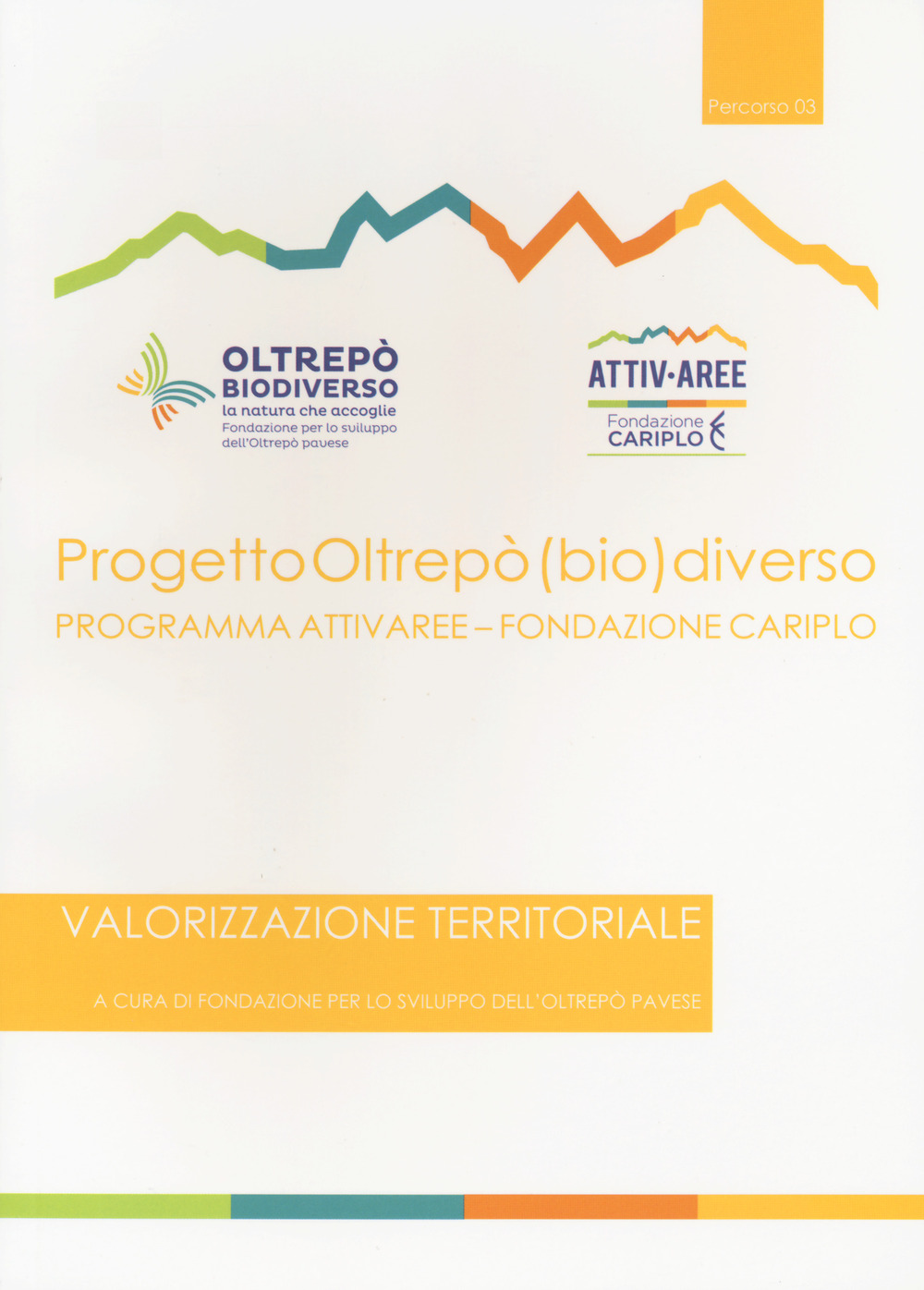 Progetto Oltrepò (bio)diverso. Valorizzazione territoriale