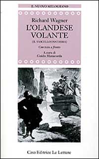 L'olandese volante (Il vascello fantasma). Testo tedesco a fronte