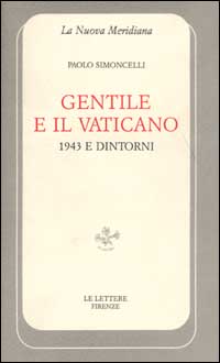 Gentile e il Vaticano. 1943 e dintorni