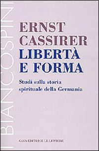 Libertà e forma. Studi sulla storia spirituale della Germania