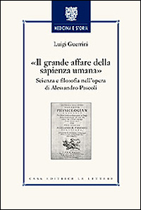 Il grande affare della sapienza umana. Scienza e filosofia nell'opera di Alessandro Pascoli