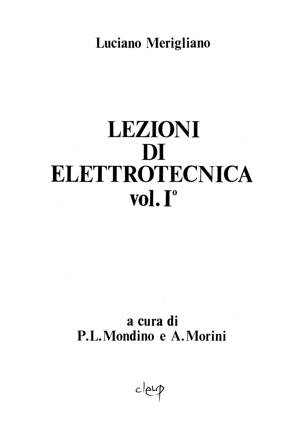 Lezioni di elettrotecnica. Vol. 1