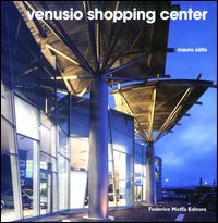 Venusio shopping center. Ediz. illustrata