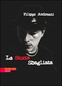 La storia sbagliata. Con CD Audio