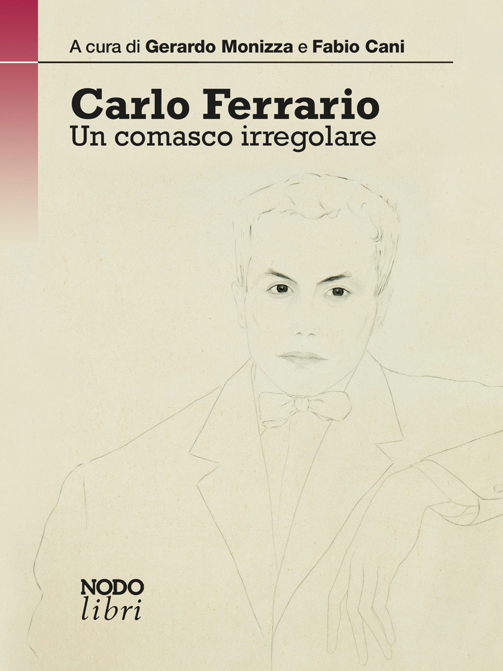 Carlo Ferrario. Un comasco irregolare