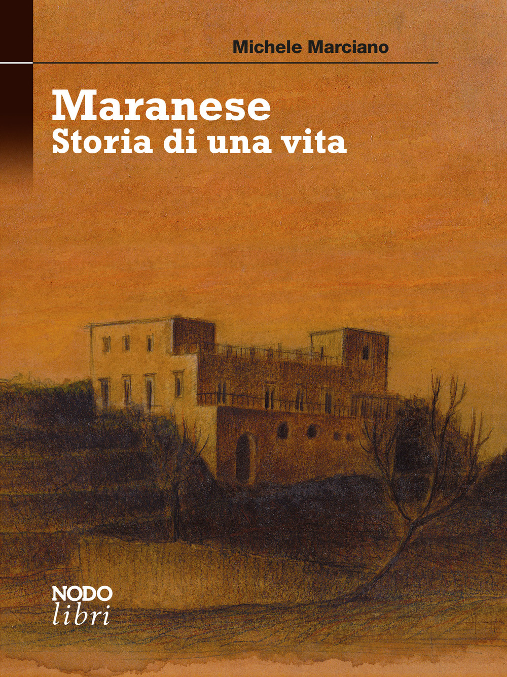 Maranese. Storia di una vita