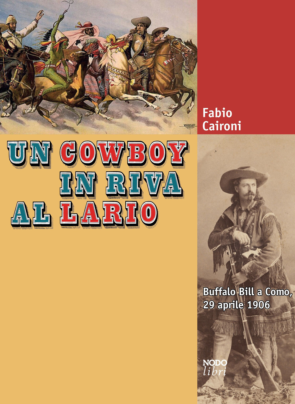 Un cowboy in riva al Lario. Buffalo Bill a Como, 29 aprile 1906