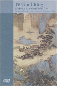 Tê Tao Ching. Il libro della Virtù della Via