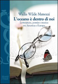 L'oceano è dentro di noi. Letteratura, poesia e musica tra America e Europa