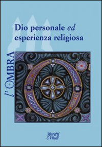 L'ombra (2014). Vol. 3: Dio personale ed esperienza religiosa