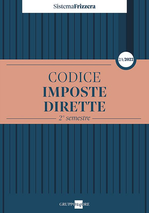 Codice fiscale Frizzera. Imposte dirette 2022. Vol. 2A