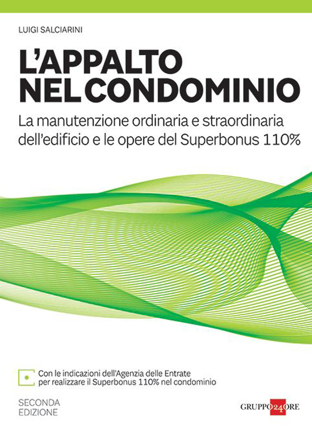 L'appalto nel condominio. Manuale per la manutenzione ordinaria e straordinaria