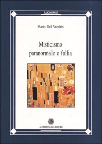 Misticismo, paranormale e follia