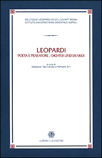 Leopardi. Poeta e pensatore-Dichter und Denker