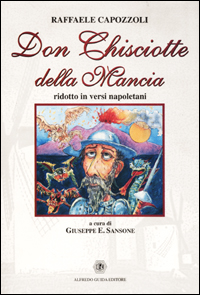 Don Chisciotte della Mancia. Ridotto in versi napoletani