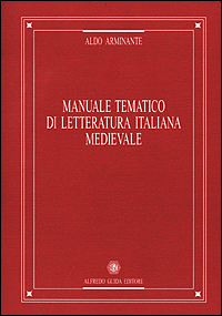 Manuale tematico di letteratura italiana medievale