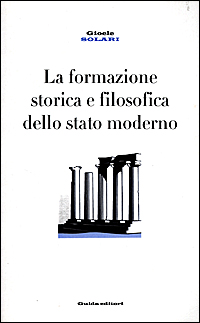 La formazione storica e filosofica dello Stato moderno