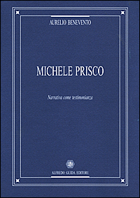 Michele Prisco. Narrativa come testimonianza