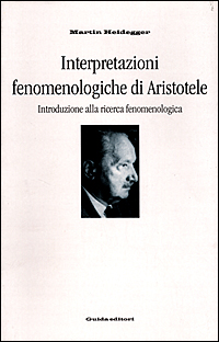 Interpretazioni fenomenologiche di Aristotele. Introduzione alla ricerca fenomenologica