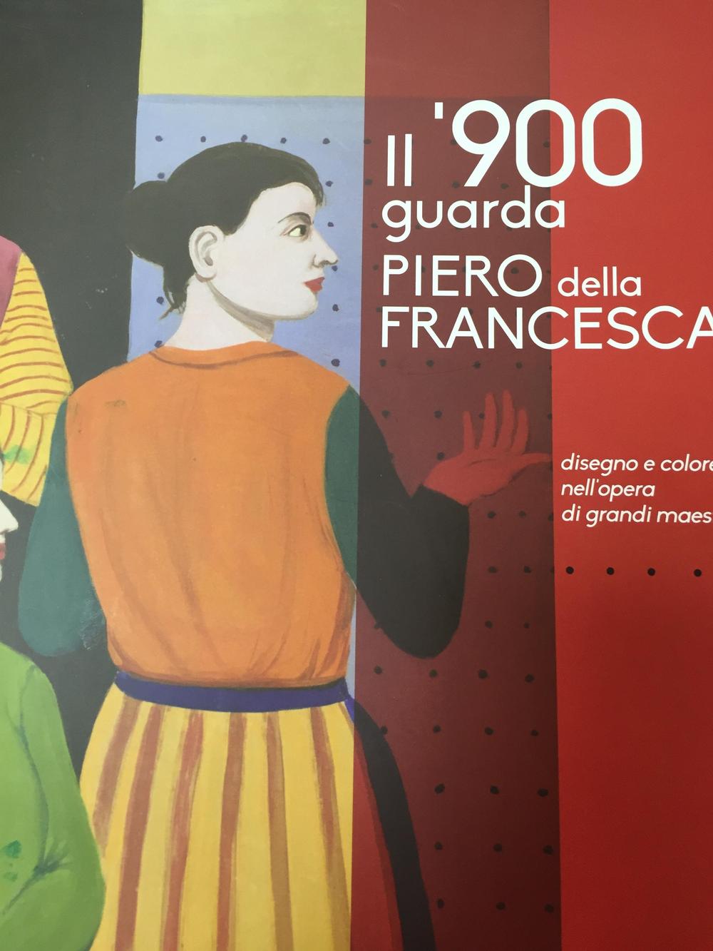 Il '900 guarda Piero della Francesca. Disegno e colore nell'opera di grandi maestri. Ediz. illustrata