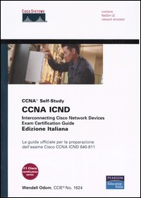 CCNA ICND. Interconnecting Cisco Network Devices. Exam Certification Guide. La guida ufficiale per la preparazione dell'esame Cisco CCNA ICDN 640-811. Con CD-ROM