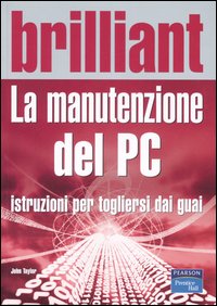 La manutenzione del PC. Istruzioni per togliersi dai guai