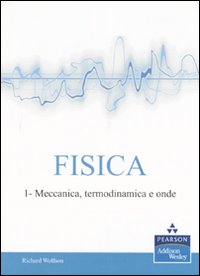 Fisica. Vol. 1: Meccanica, termodinamica e onde