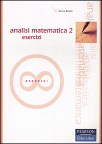 Analisi matematica. Esercizi. Vol. 2