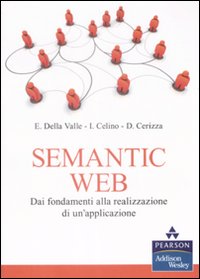 Semantic Web. Dai fondamenti alla realizzazione di un'applicazione