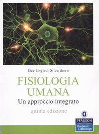 Fisiologia umana. Un approccio integrato