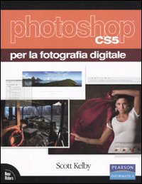 Photoshop CS5 per la fotografia digitale