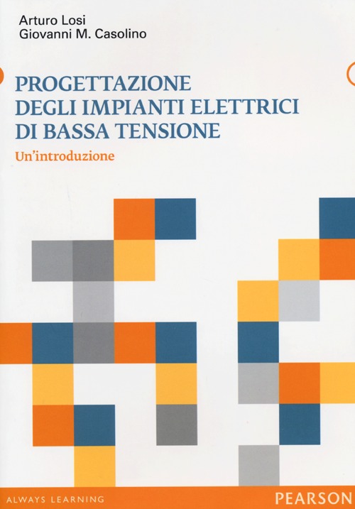 Progettazione degli impianti elettrici di bassa tensione. Un'introduzione