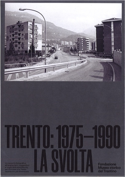 Trento 1975-1990. La svolta. Ediz. illustrata