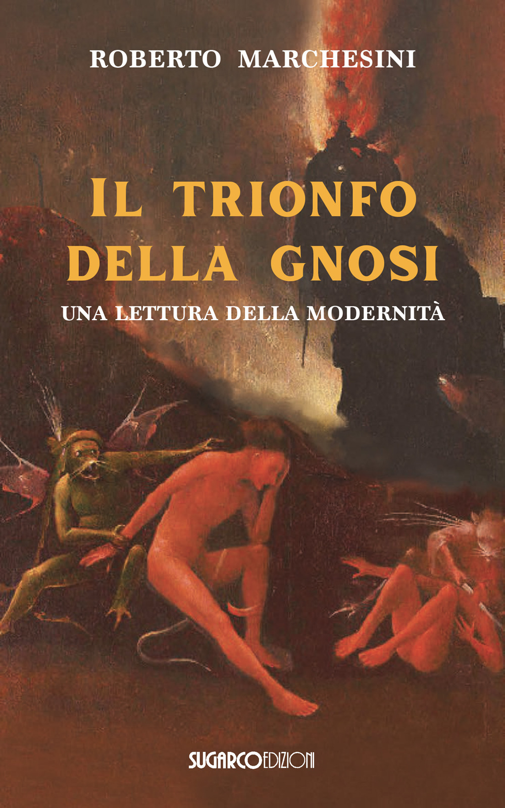 il trionfo della gnosi. Una lettura della modernità