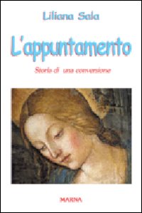 L'appuntamento. Storia di una conversione