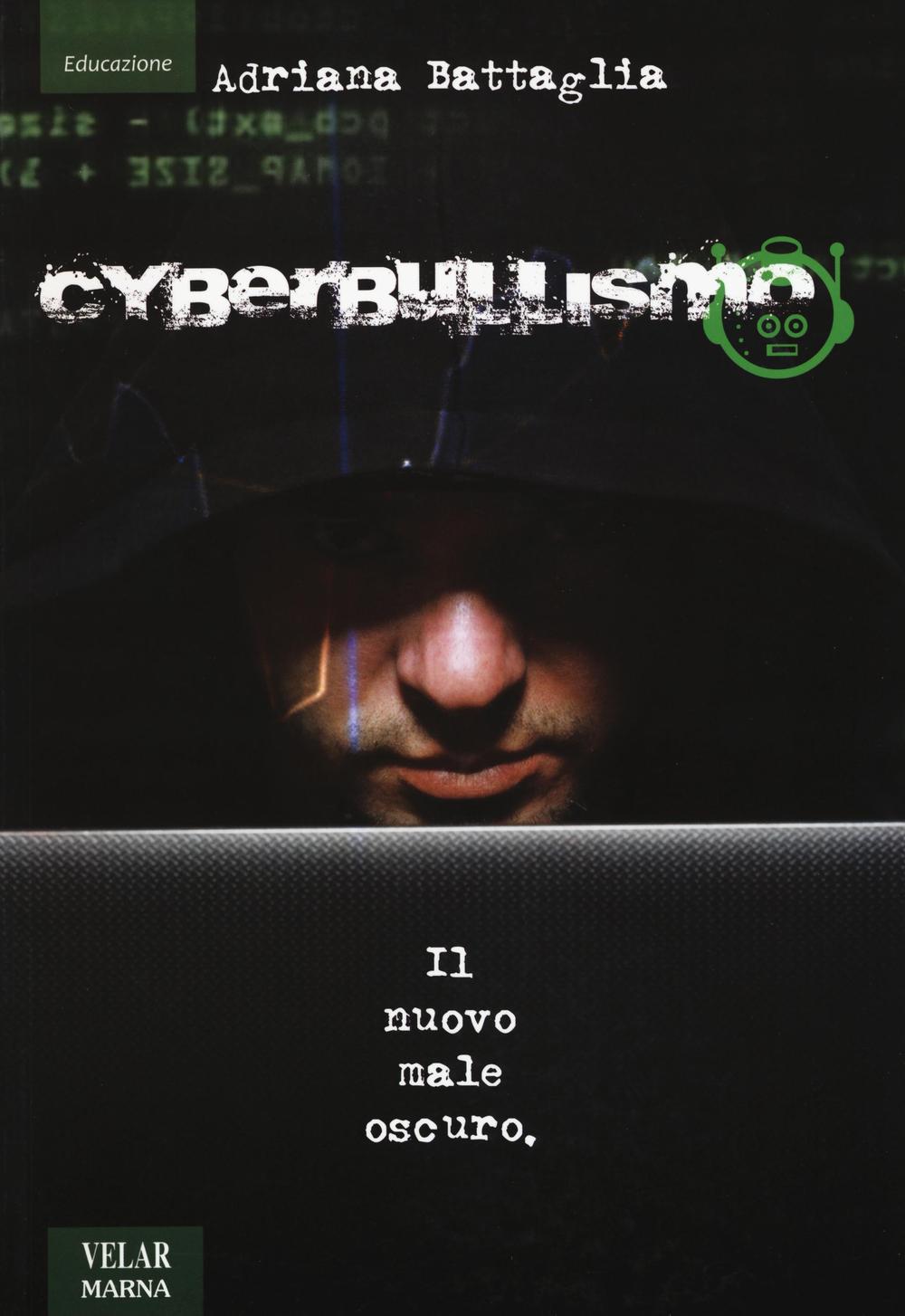 Cyberbullismo. Il nuovo male oscuro