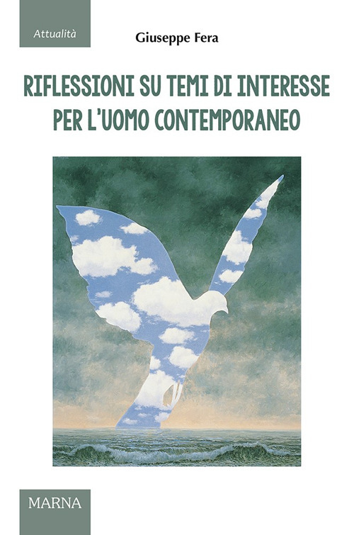 Riflessioni su temi di interesse per l'uomo contemporaneo