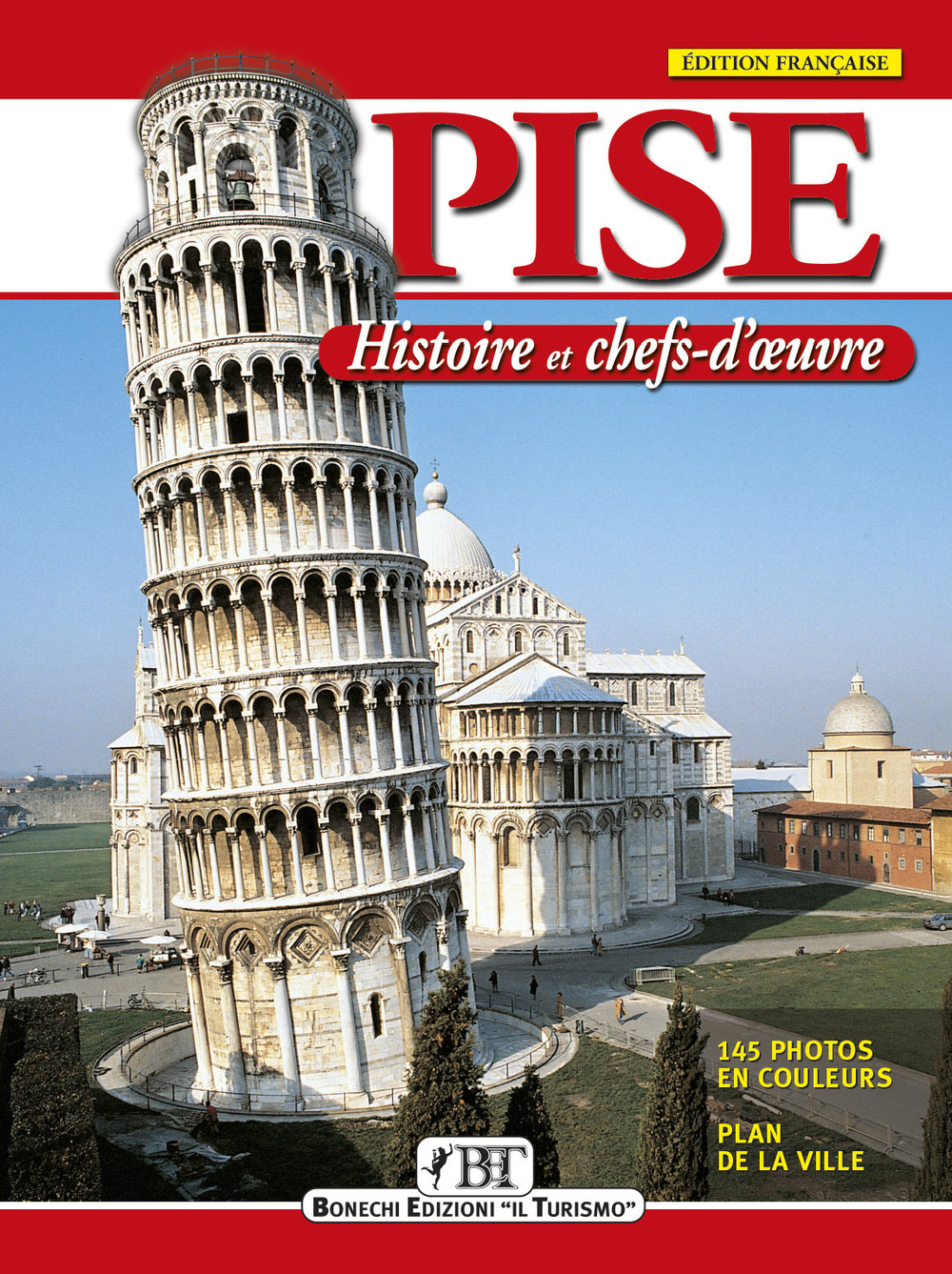 Pise. Histoire et merveilles